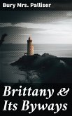 Brittany & Its Byways (eBook, ePUB)