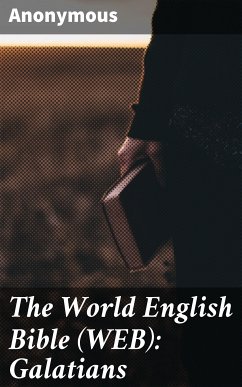 The World English Bible (WEB): Galatians (eBook, ePUB) - Anonymous