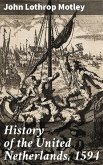 History of the United Netherlands, 1594 (eBook, ePUB)