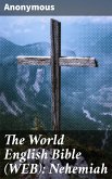 The World English Bible (WEB): Nehemiah (eBook, ePUB)