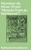 Monsieur du Miroir (From &quote;Mosses from an Old Manse&quote;) (eBook, ePUB)