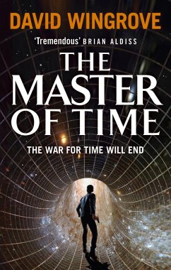 The Master of Time (eBook, ePUB) - Wingrove, David The Master of Time (eBook, ePUB) - Wingrove, David