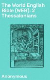 The World English Bible (WEB): 2 Thessalonians (eBook, ePUB)