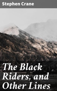 The Black Riders, and Other Lines (eBook, ePUB) - Crane, Stephen