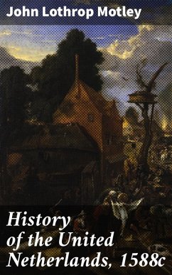Cover History of the United Netherlands, 1588c (eBook, ePUB)