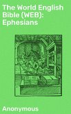 The World English Bible (WEB): Ephesians (eBook, ePUB)