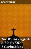 The World English Bible (WEB): 1 Corinthians (eBook, ePUB)