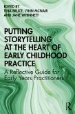 Putting Storytelling at the Heart of Early Childhood Practice (eBook, PDF)