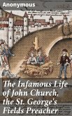 The Infamous Life of John Church, the St. George's Fields Preacher (eBook, ePUB)