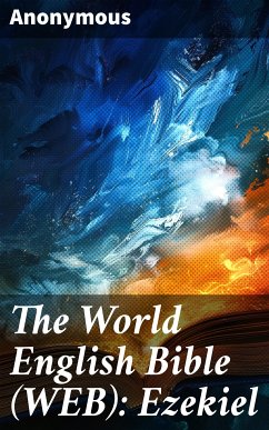 The World English Bible (WEB): Ezekiel (eBook, ePUB) - Anonymous