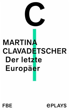 Der letzte Europäer (eBook, ePUB) - Clavadetscher, Martina