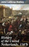 History of the United Netherlands, 1587b (eBook, ePUB)