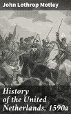 History of the United Netherlands, 1590a (eBook, ePUB)