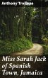 Miss Sarah Jack of Spanish Town,... - Bild 1