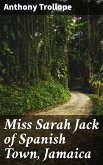 Miss Sarah Jack of Spanish Town, Jamaica (eBook, ePUB)