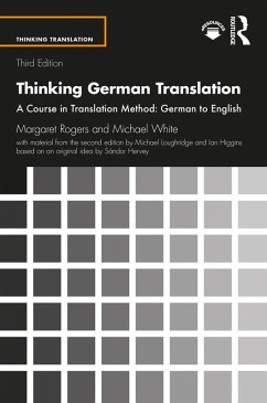 Thinking German Translation (eBook, PDF) - Rogers, Margaret; White, Michael; Loughridge, Michael; Higgins, Ian; Hervey, Sándor