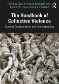 The Handbook of Collective Violence (eBook, ePUB)