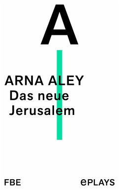 Das neue Jerusalem (eBook, ePUB) - Aley, Arna