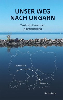 Unser Weg nach Ungarn (eBook, ePUB) - Laspe, Hubert