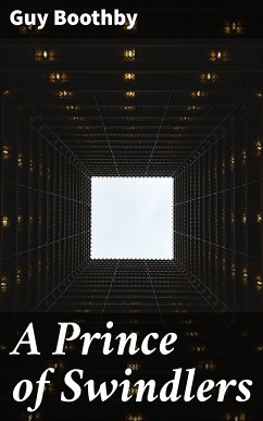 A Prince of Swindlers (eBook, ePUB) - Boothby, Guy