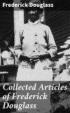 Collected Articles of Frederick Douglass (eBook, ePUB)