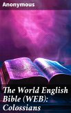 The World English Bible (WEB): Colossians (eBook, ePUB)