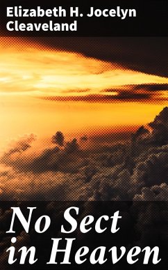 No Sect in Heaven (eBook, ePUB) - Cleaveland, Elizabeth H. Jocelyn