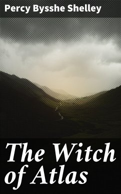 The Witch of Atlas (eBook, ePUB) - Shelley, Percy Bysshe