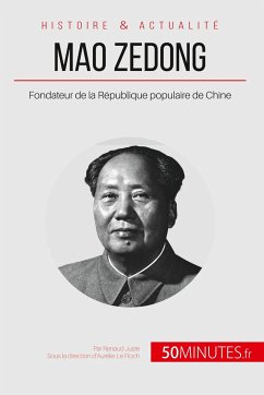 Mao Zedong - Renaud Juste; 50minutes