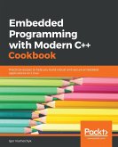 Embedded Programming with C++ Cookbook