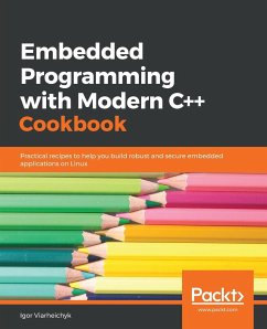 Embedded Programming with C++ Cookbook - Viarheichyk, Igor