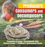 Producers, Consumers and Decomposers   Population Ecology   Encyclopedia Kids   Science Grade 7   Children's Environment Books