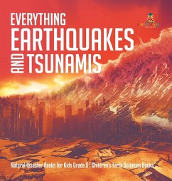 Everything Earthquakes and Tsunamis   Natural Disaster Books for Kids Grade 5   Children's Earth Sciences Books - Baby