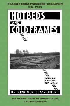 Hotbeds And Coldframes (Legacy Edition) - U. S. Department Of Agriculture
