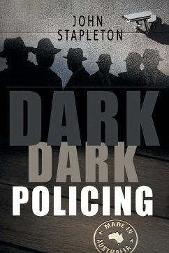 Dark Dark Policing - Stapleton, John
