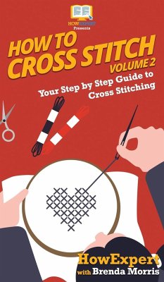 How To Cross Stitch - Howexpert; Morris, Brenda