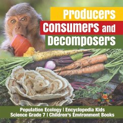Producers, Consumers and Decomposers   Population Ecology   Encyclopedia Kids   Science Grade 7   Children's Environment Books - Baby