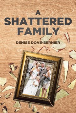 A Shattered Family - Dove-Bernier, Denise