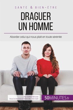 Draguer un homme - Sophie Mévisse; 50minutes