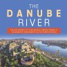 The Danube River   Major Rivers of the... - Bild 1