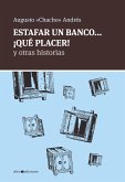 Estafar un banco... ¡Qué placer! (eBook, ePUB)