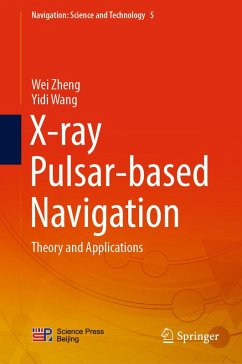 X-ray Pulsar-based Navigation (eBook, PDF) - Zheng, Wei; Wang, Yidi