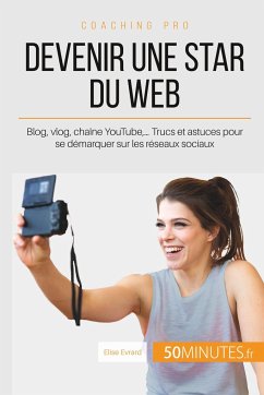 Devenir une star du Web - Elise Evrard; 50minutes