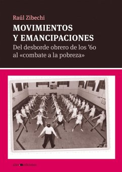 Movimientos y emancipaciones (eBook, ePUB) - Zibechi, Raúl