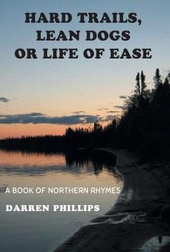 Hard Trails, Lean Dogs or Life of Ease - Phillips, Darren