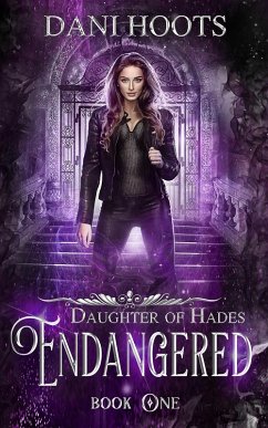 Endangered (Daughter of Hades, #1) (eBook, ePUB) - Hoots, Dani