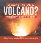 What's Inside a Volcano? Where Is the Ring of Fire?   Children's Science Books Grade 5   Children's Earth Sciences Books
