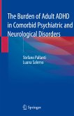 The Burden of Adult ADHD in Comorbid Psychiatric and Neurological Disorders (eBook, PDF)