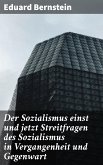 Der Sozialismus einst und jetzt Streitfragen des Sozialismus in Vergangenheit und Gegenwart (eBook, ePUB)