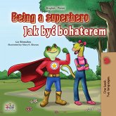 Being a Superhero Jak być bohaterem (eBook, ePUB)